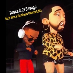 Drake & 21 Savage - Rich Flex X Oomloud (Herzo Edit)