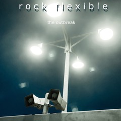 The Outbreak - Rock Flexible