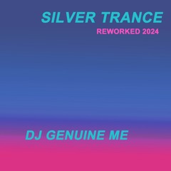 Silver Trance (Reworked 2024)