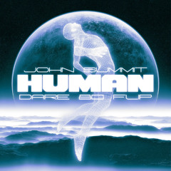 John Summit- Human (DARE 80 Flip) Free Download