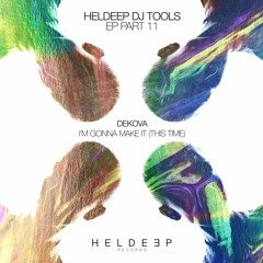 Dekova - I'm Gonna Make It (This Time) [OUT NOW]