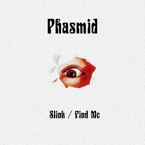 *PREMIERE* Phasmid - Slink