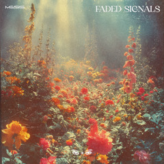 Faded Signals