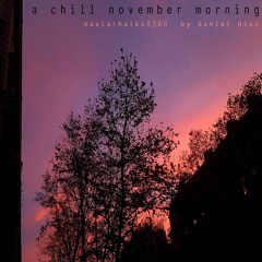 a chill november morning (naviarhaiku360)