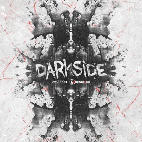 Aversion & Unresolved - Darkside