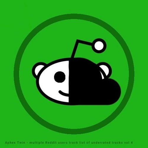 Aphex Twin - multiple Reddit users track list of underrated tracks vol  4