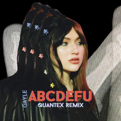 ABCDEFU (Quantex Remix)