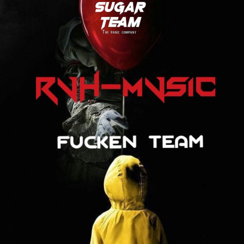 RVH - Fucken Team (Original Mix)[STR]