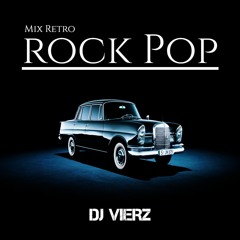 DJ VIERZ - Rock Pop Mix (Rock and Pop Disco 80's)
