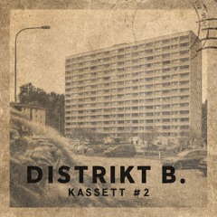 Distrikt B. - Kassett #2