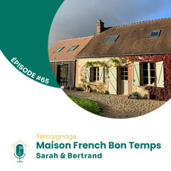 #65 - Rencontre avec Sarah de la Maison French Bon Temps