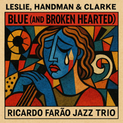 Blue (And Broken Hearted) Leslie, Handman & Clarke