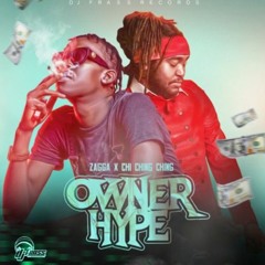 Zagga & Chi Ching Ching - Owner Hype [High Rev Riddim]
