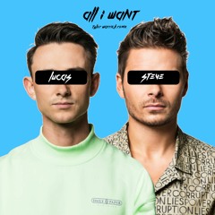 Lucas & Steve- All I Want (Tyler Warrick Remix)