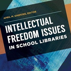 ❤book✔ Intellectual Freedom Issues in School Libraries