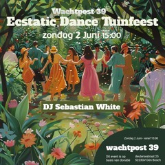 Wachtpost39 Ecstatic Dance Tuinfeest