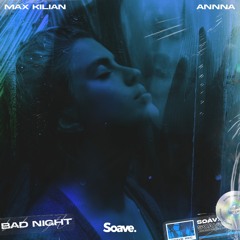Max Kilian - Bad Night (feat. ANNNA)
