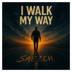 I Walk My Way