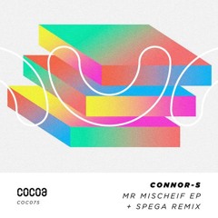 PREMIERE: Connor-S - Mr Mischeif (Original Mix) [Cocoa]
