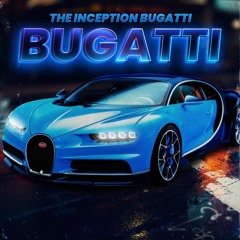 The Inception-Bugatti Radio Edit