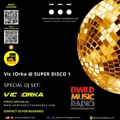 Vic IOrka @ DWILD MUSIC RADIO - SUPER DISCO 1