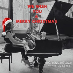 We Wish You A Merry Christmas - Prepared Piano