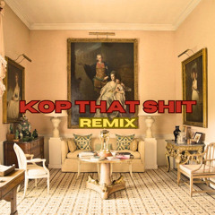 Kop That Shit (Remix) [ft. Aystar]