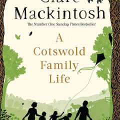 [PDF⚡READ❤ONLINE]  Cotswold Family Life