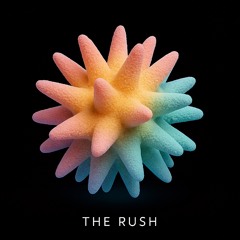 The Rush