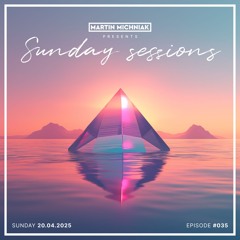 Sunday Sessions #035 by Martin Michniak