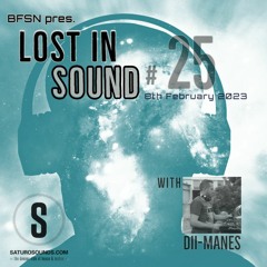 Saturo Sounds - BFSN pres. Lost In Sound #25 - Guestmix by Dii-Manes - February 2023