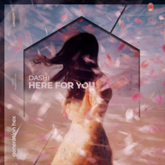 Dashi - Here For You [Generation HEX]