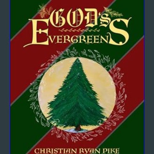 [ebook] read pdf 📖 God's Evergreens     Paperback – February 11, 2024 Read online