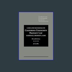 [EBOOK] 📚 Cases and Materials on California Community Property Law: Marriage, Property, Code, 11th