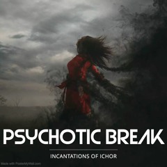 Psychotic Break