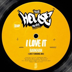 Barkhan - I Love It (Original Mix)