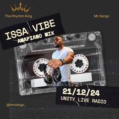 isSAVibe On Unity Live Radio| Saturday 21.12.24 ( Amapiano Mix)