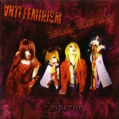 ∀NTI FEMINISM & Deadly Sanctuary — Emperor