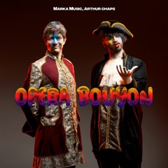 Marka Music, Arthur Chaps - Opéra Bouyon 2023