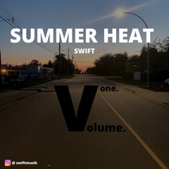 SUMMER HEAT - SWIFT (VOLUME ONE)