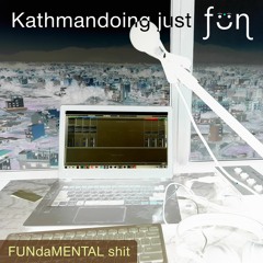 Kathmandoing just FUN