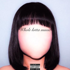 whole lotta music