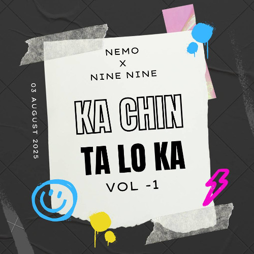 KA CHIN TA LO KA VOL-1 ( NEMO x NINE NINE ) (FREE DOWNLOAD)