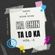 on KA CHIN TA LO KA VOL-1 ( NEMO x NINE NINE ) (FREE DOWNLOAD)
