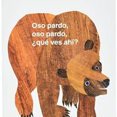 FREE EPUB 📧 Oso pardo, oso pardo, ¿qué ves ahí?: / Brown Bear, Brown Bear, What Do Y