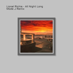 Lionel Richie - All Night Long (Mode J Remix).mp3