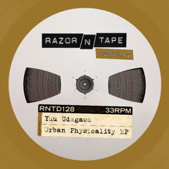 03 - Yuu Udagawa - Urban Physicality (Takuya Matsumoto Remix) [Razor-N-Tape]