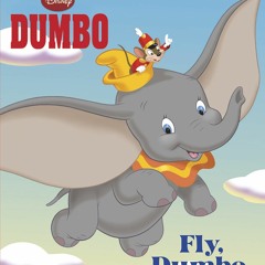 ✔ PDF ❤ FREE Fly, Dumbo, Fly! (Disney Dumbo) (Step into Reading) andro