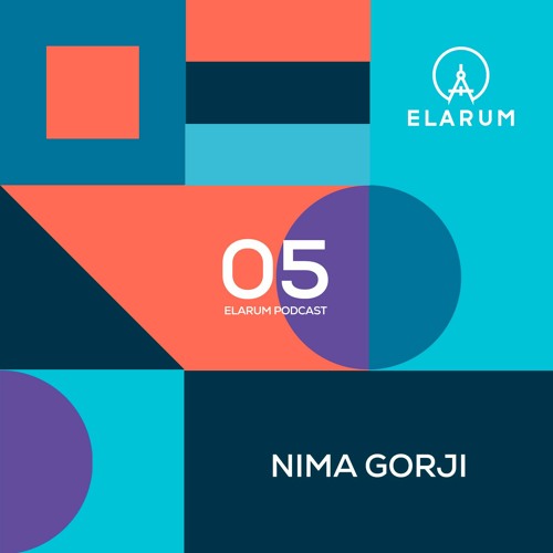 E 5: NIMA GORJI