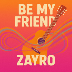 Be my Friend